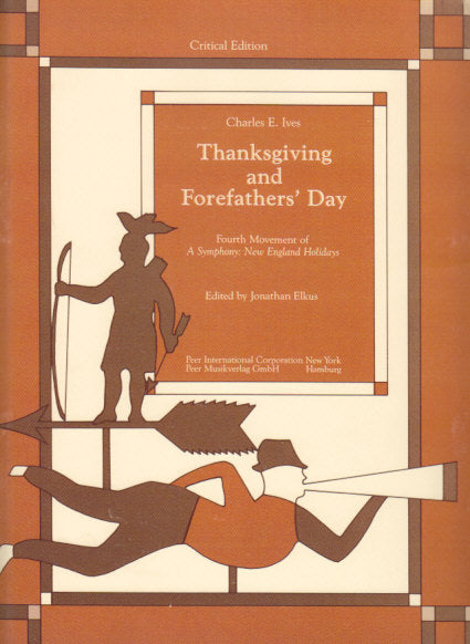 Ives, NEH 4: Thanksgiving and... (Peermusic)