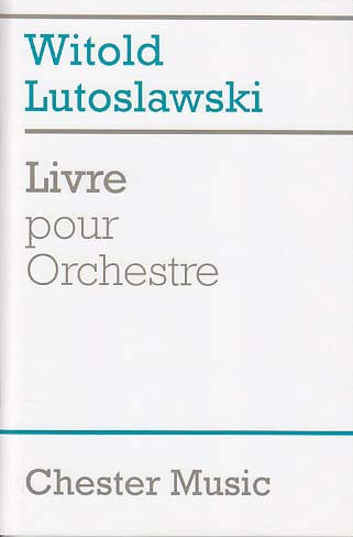 Lutoslawski, Livre pour orchestre (1968) (Chester)