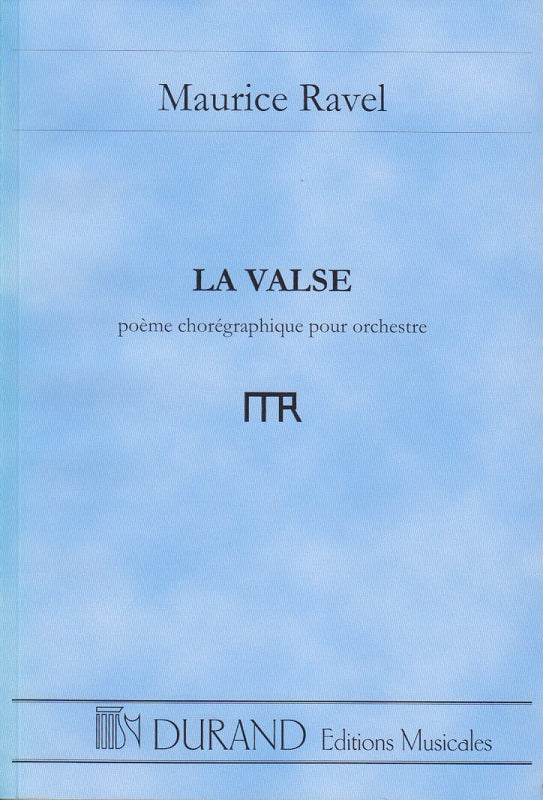 Ravel, La Valse: poeme choregraphique (Durand)