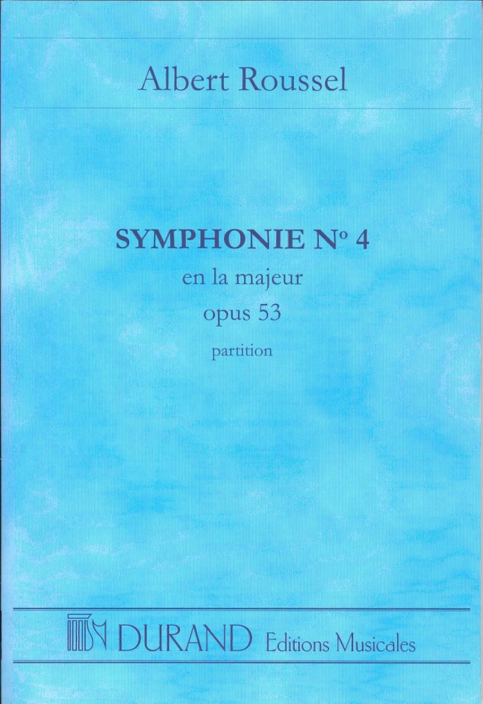 Roussel, Symphony No. 4 in A op. 53 (Durand)