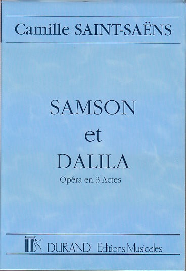 Saint-Saens, Samson et Dalila op. 47 (Durand)