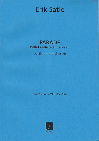 Satie, Parade: Ballet realiste (Salabert)