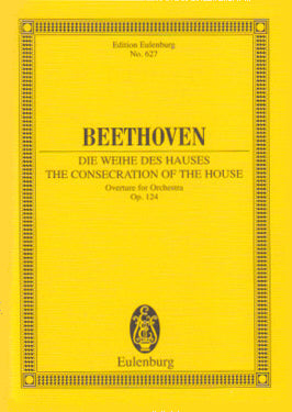 Beethoven, Ov. op.124 Weihe des Hauses (Eulenburg)