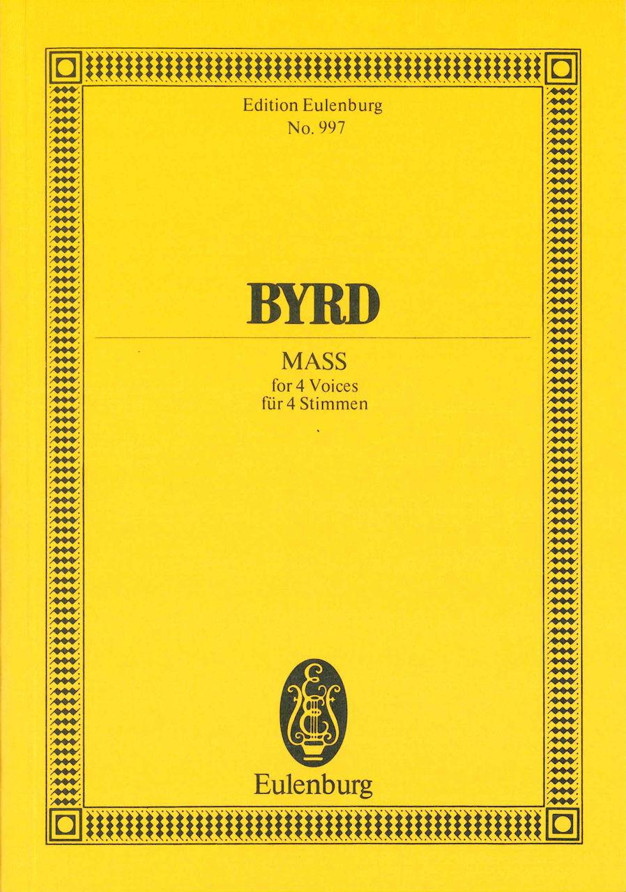Byrd, Mass for 4 voices (Eulenburg)