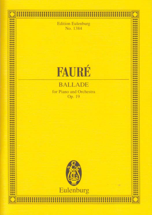 Faure, Ballade op.19 for piano & orch (Eulenburg)