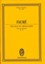 Faure, Pelleas et Melisande op. 80 (Eulenburg)