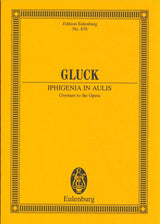 Gluck, Iphigenie en Aulide Overture (Eulenburg)