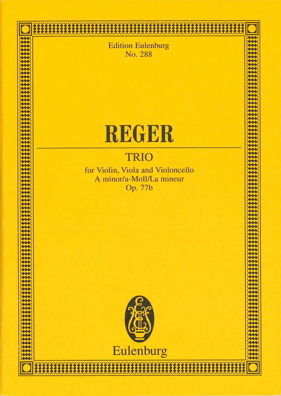 Reger, String Trio op. 77b in a (Eulenburg)