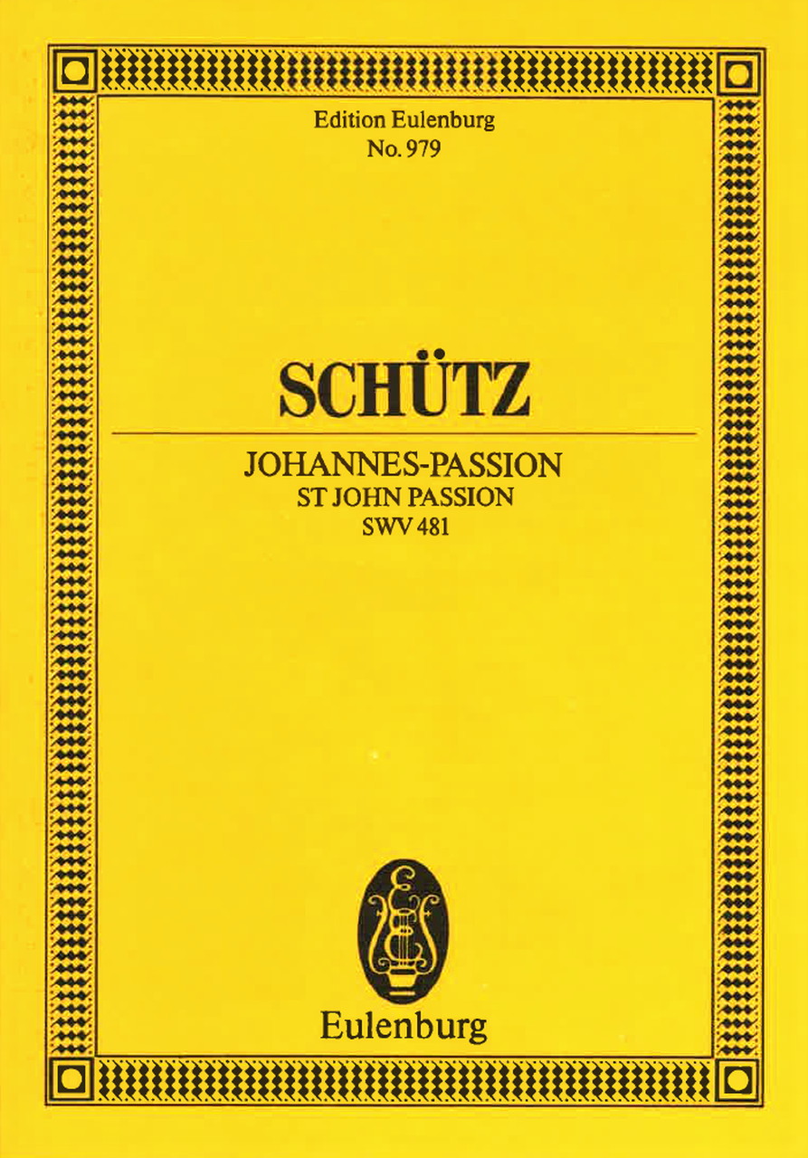 Schutz, Johannes-Passion SWV 481 (Eulenburg)