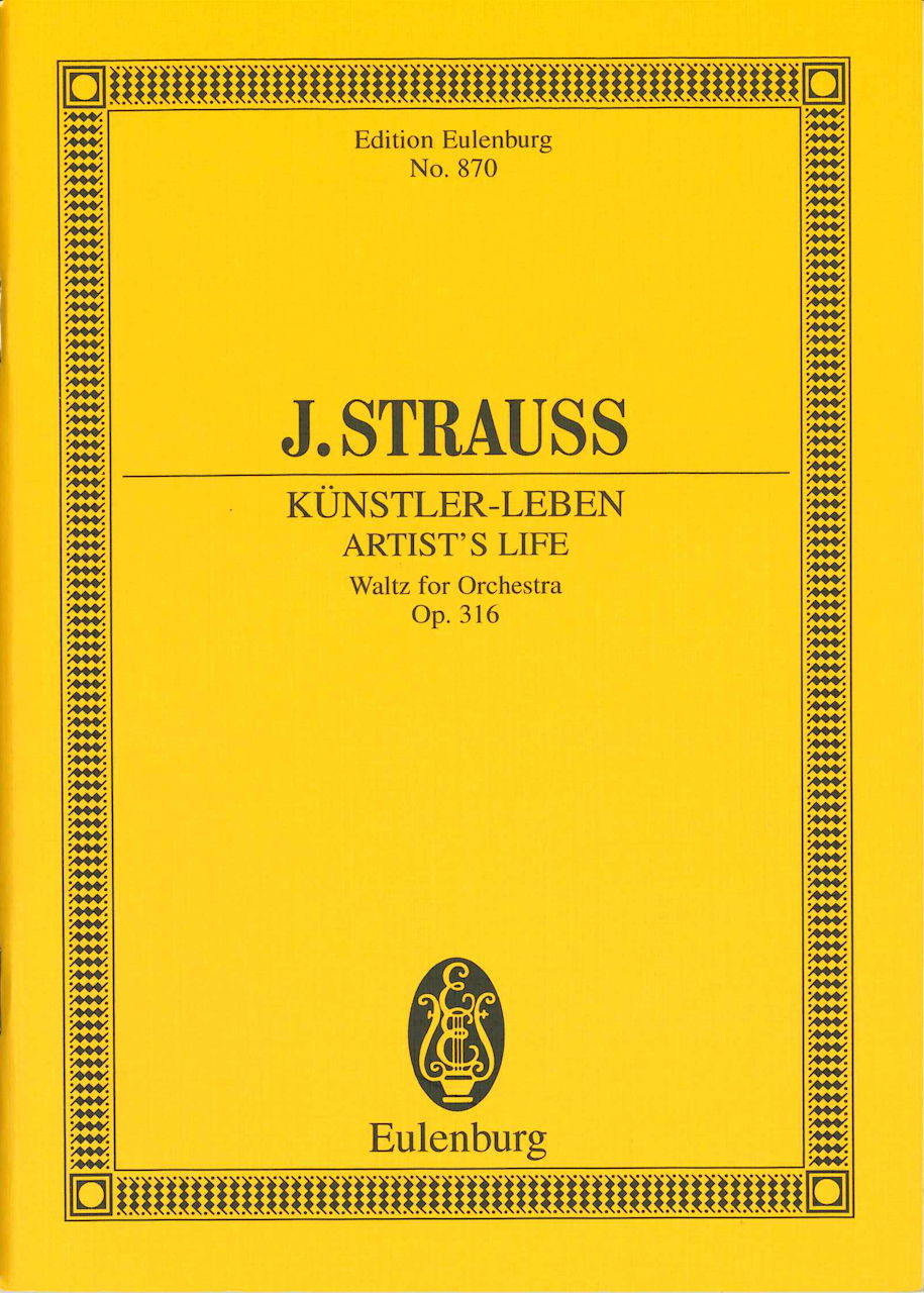 Strauss,J., op. 316 Kunstler-Leben (Eulenburg)
