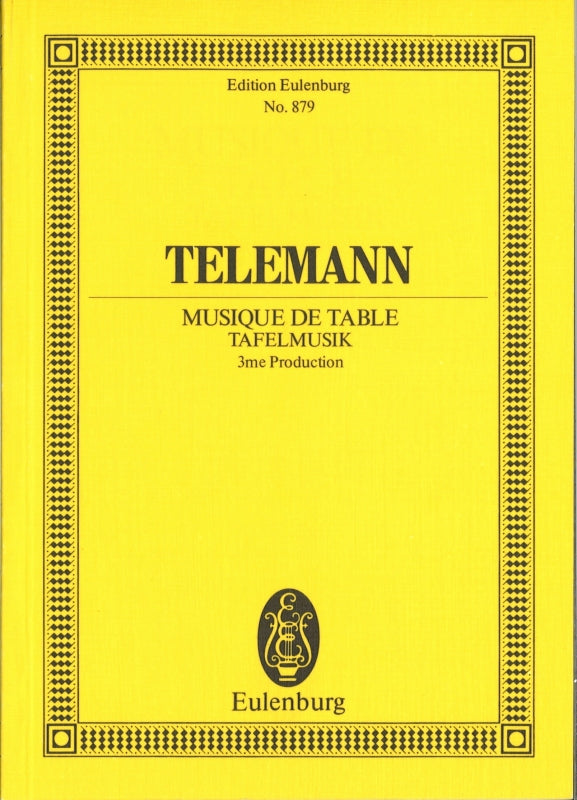 Telemann, Musique de table 3e Production (Eulenburg)