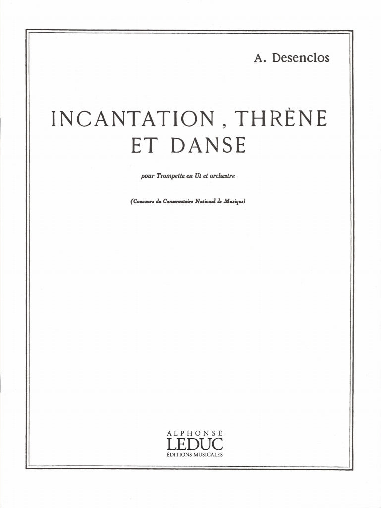Desenclos, Incantation, Threne & Danse (Leduc)