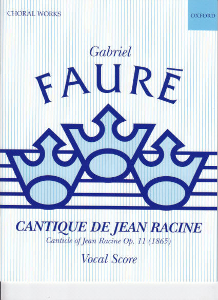 Faure, Cantique de Racine (SATB,Kbd) (Oxford University Press)