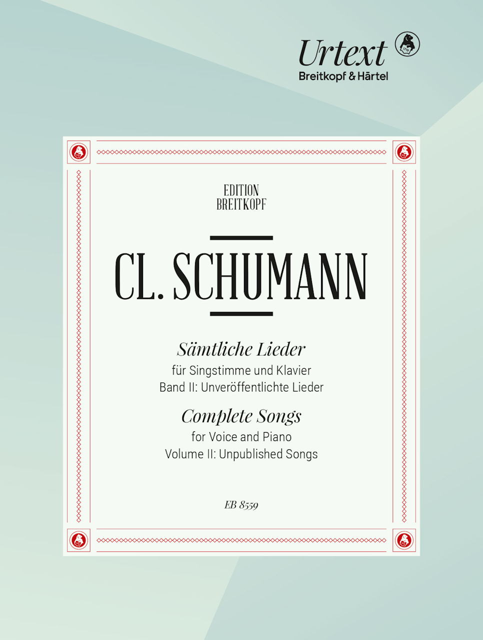 Schumann,C., Samtliche Lieder 2 (Breitkopf)