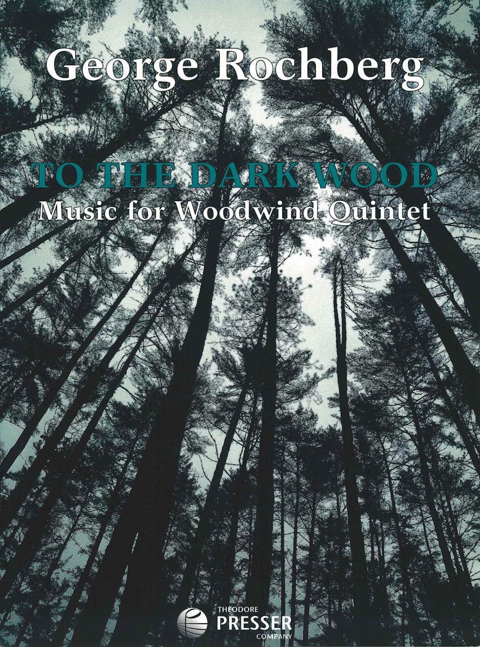 Rochberg, To the Dark Wood (Presser)