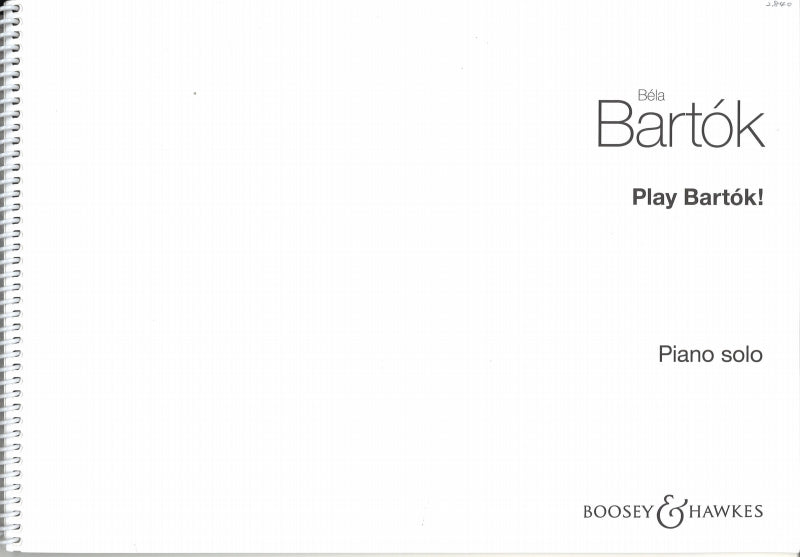 Bartok, Play Bartok! : From Mikrokosmos (Boosey)