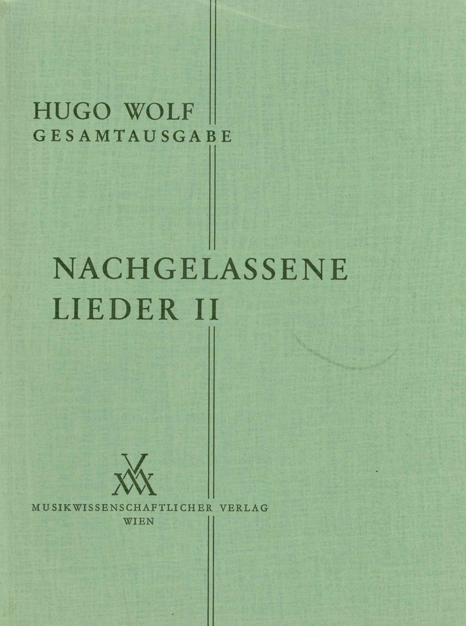 Wolf, Nachgelassene Lieder 2 (Musikwissenschaftlicher Verlag)