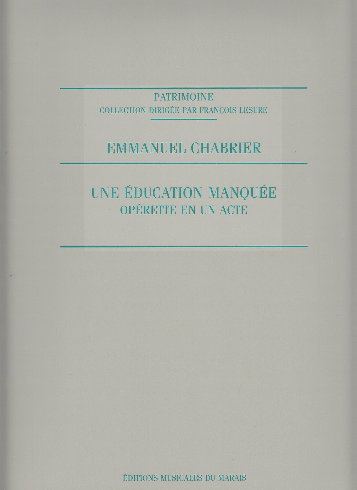 Chabrier, Une education manquee (Marais)