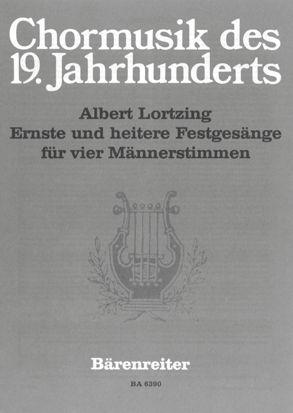 Lortzing, Ernste und heitere Festgesange (Barenreiter)