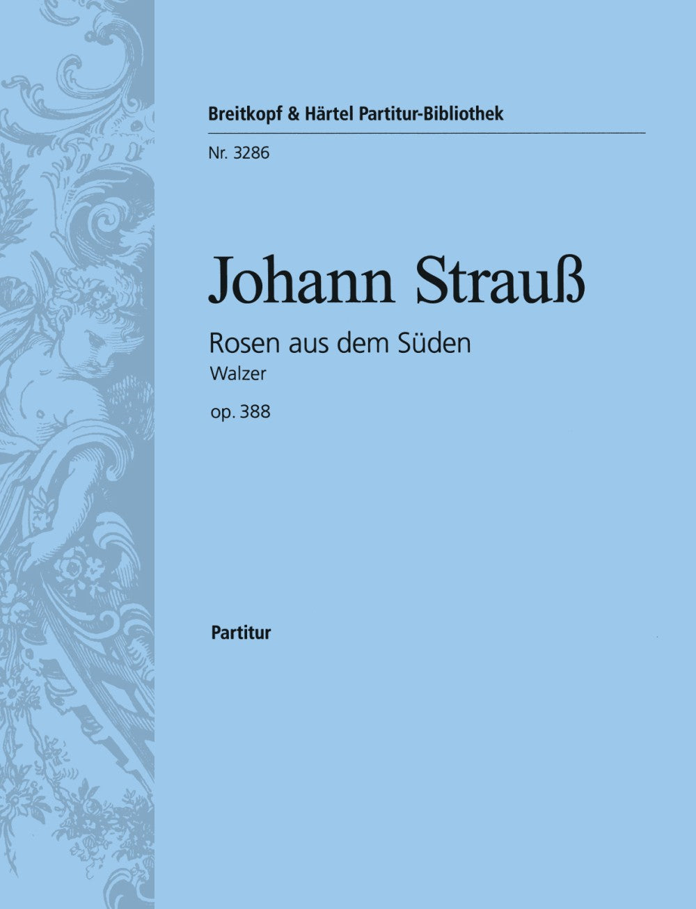 Strauss,J., Rosen aus dem Suden(Partitur (Breitkopf)