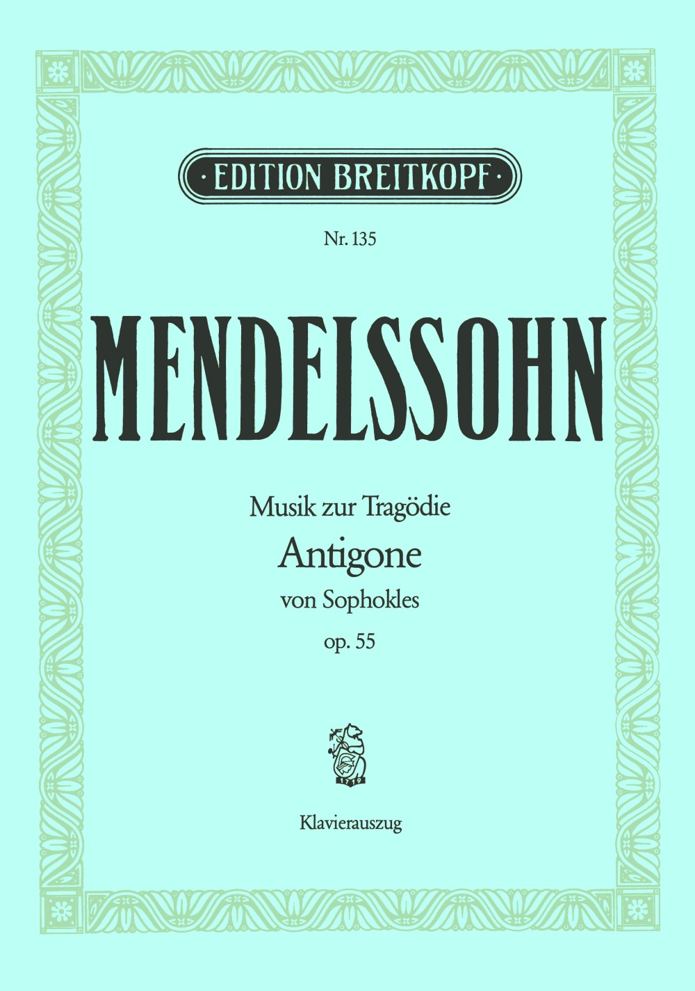 Mendelssohn, Musik zur Antigone op. 55 (Breitkopf)
