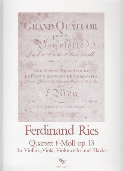 Ries, Piano Quartet op. 13 in f (Wollenweber)