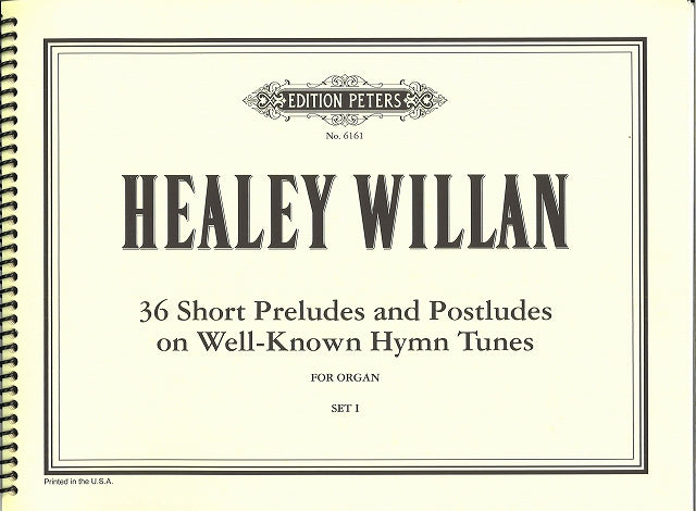 Willan, 36 Short Preludes & Postl., 1 (Peters)
