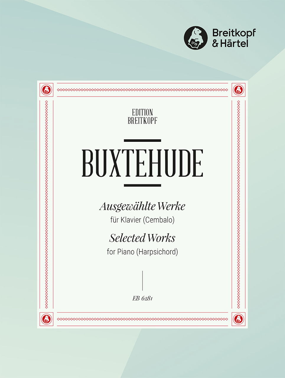 Buxtehude, Ausgewahlte Werke (Breitkopf)