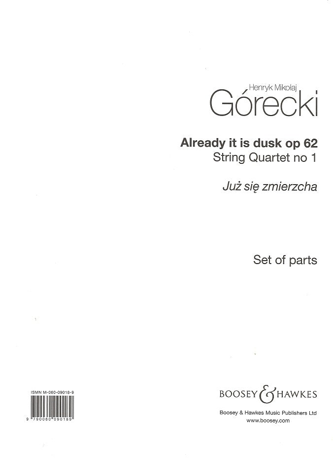 Gorecki, Already It Is Dusk: Quartet 1 (Boosey)