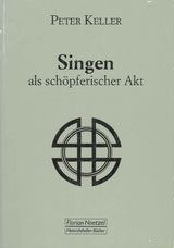 Keller, Singen als schopferischer Akt (Noetzel)