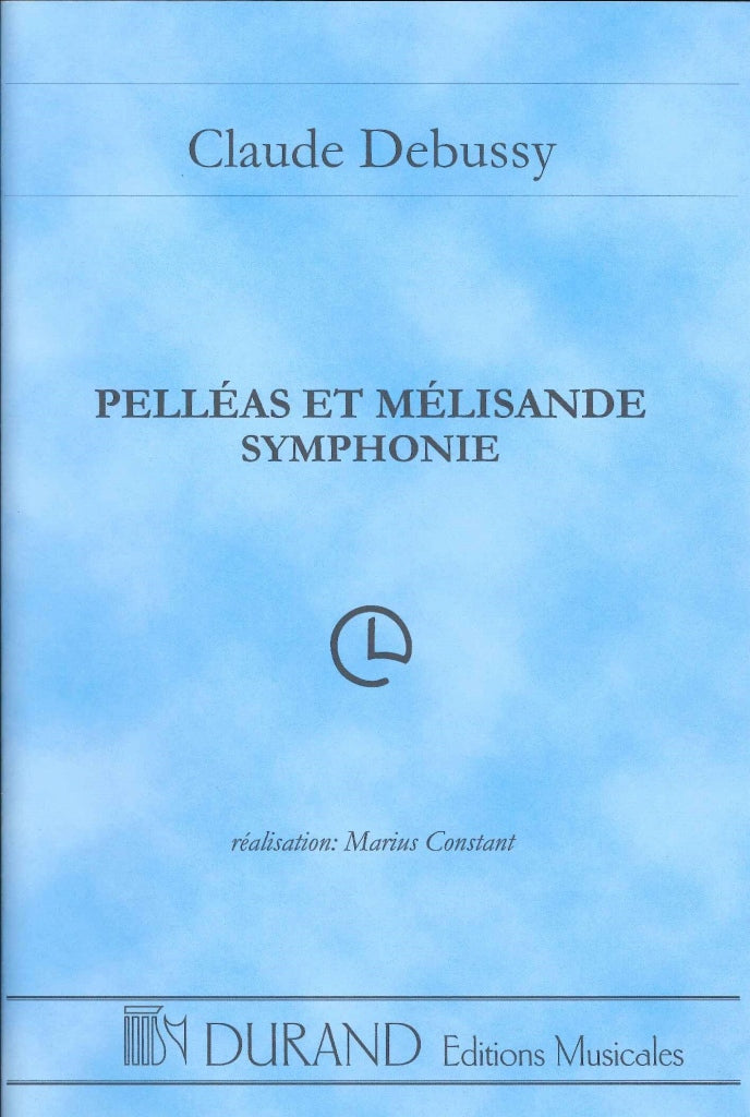 Debussy/Constant, Pelleas Symphonie (Durand)