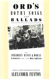 Ord's Bothy Songs and Ballads (John Donald)