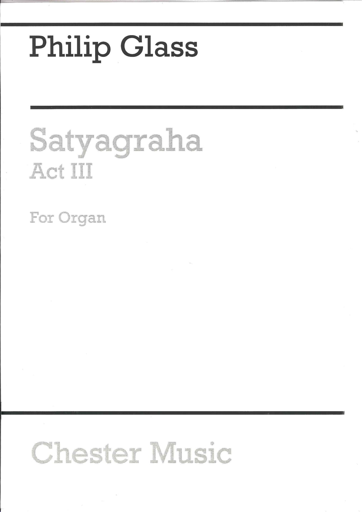 Glass, Satyagraha, Act 3 for Organ (Dunvagen/Chester)