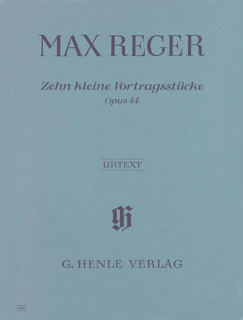 Reger, 10 Kleine Vortragsstucke op.44 (Henle)
