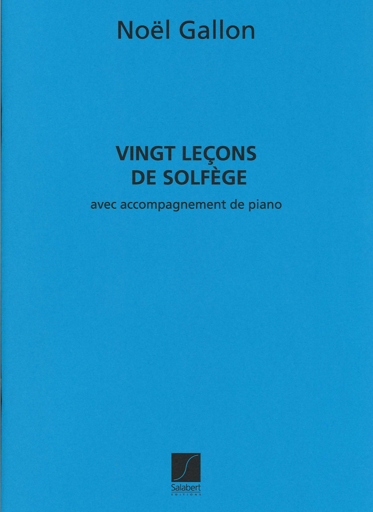 Noel-Gallon, Solfege 20 Lecon Avec Accom (Salabert)