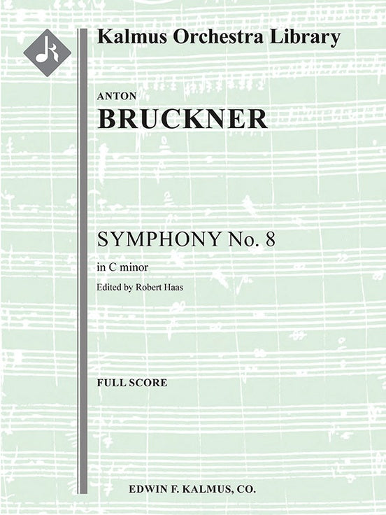 Bruckner, Symphony No. 8 Score, Parts (E.F.Kalmus)