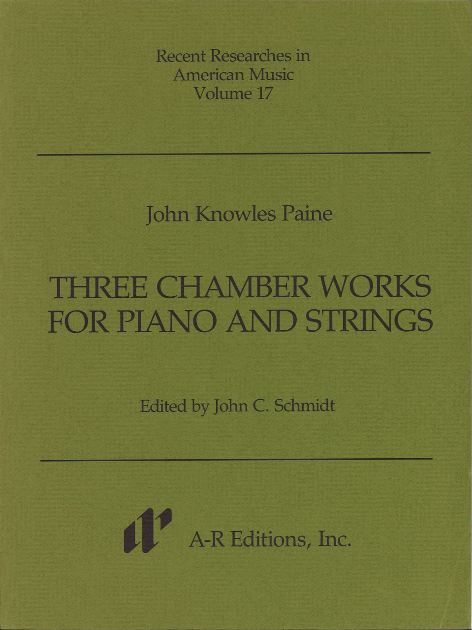 Paine, Chamber Works for Piano & Strings (A-R Editions)