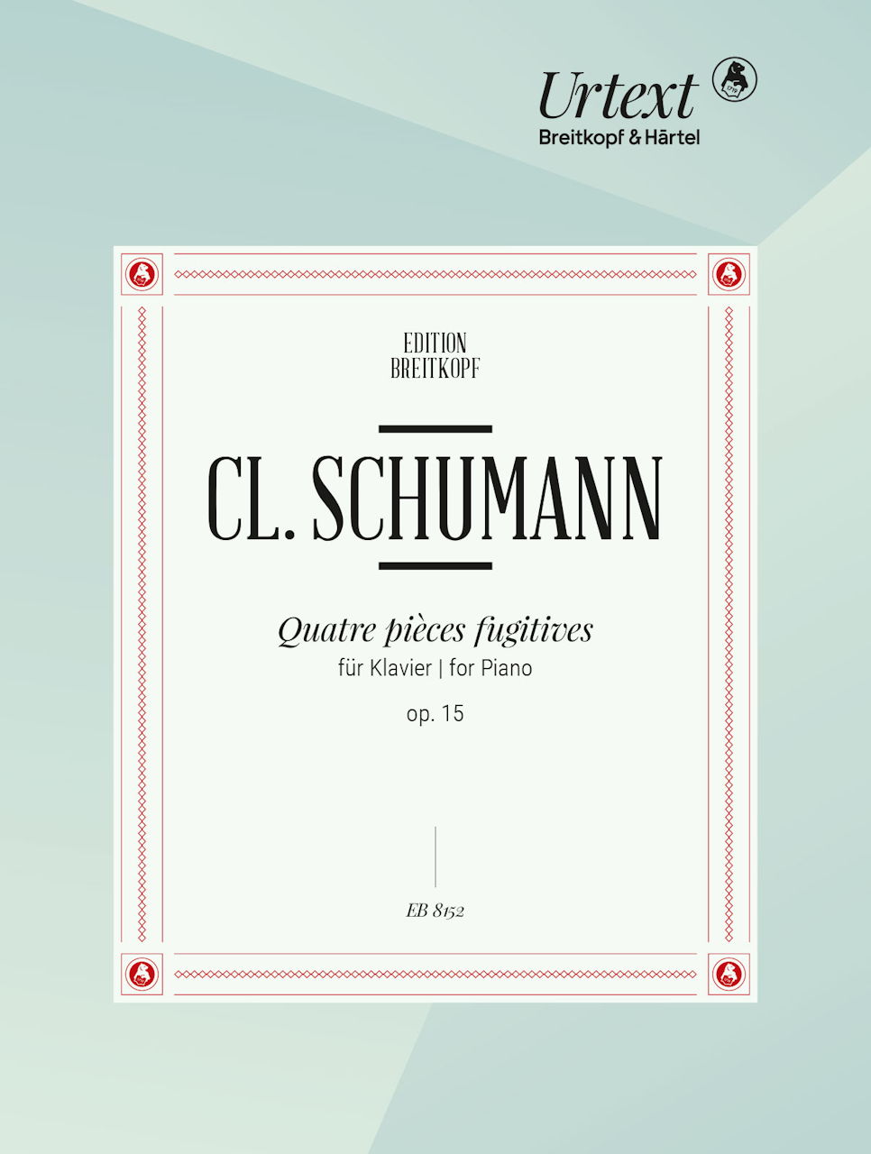 Schumann,C., 4 Pieces Fugtives op.15 (Breitkopf)