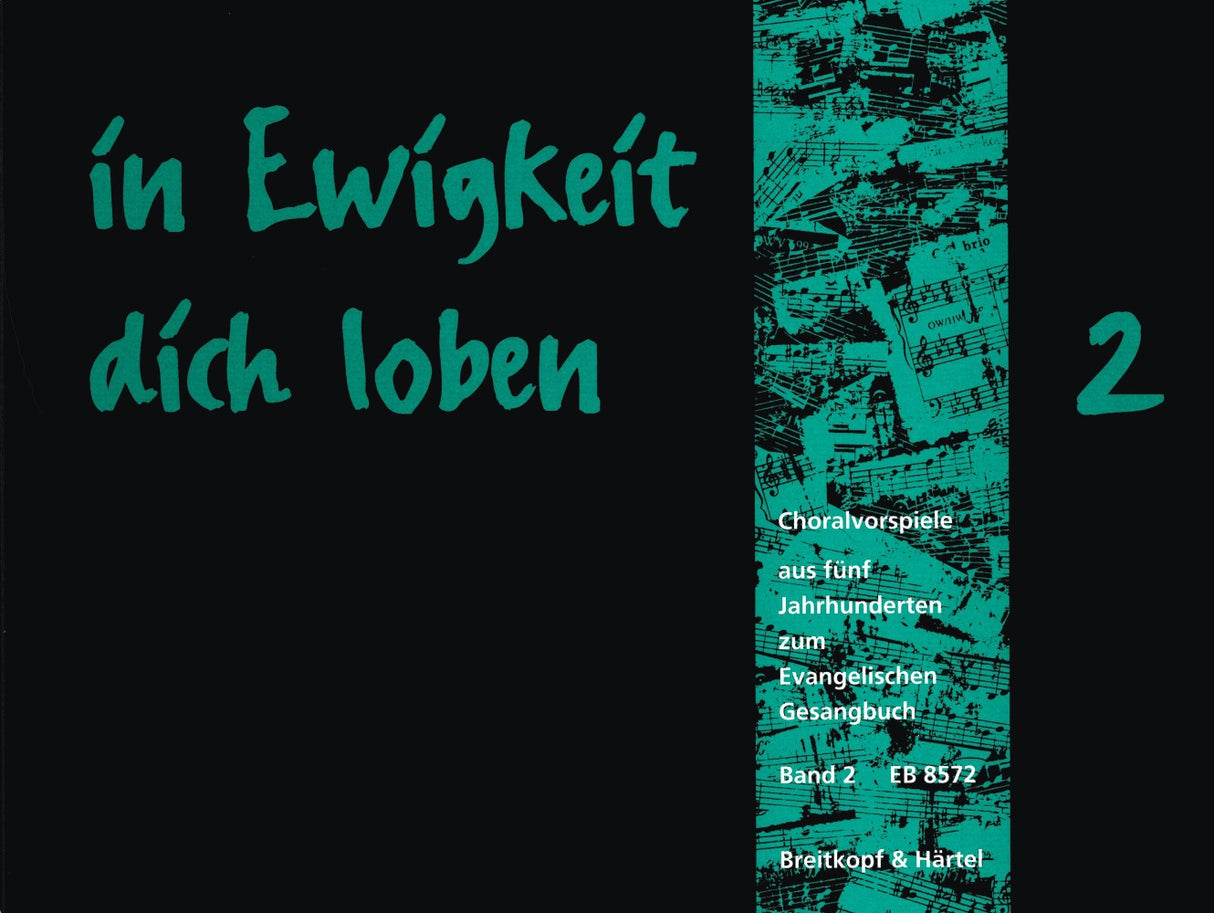 In Ewigkeit dich loben 2: EG 119-286 (Breitkopf)