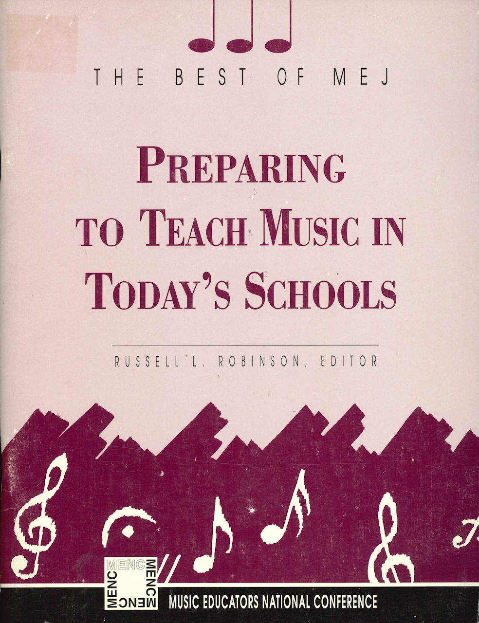 Preraring to Teach Music in Today's Scho (MENC)