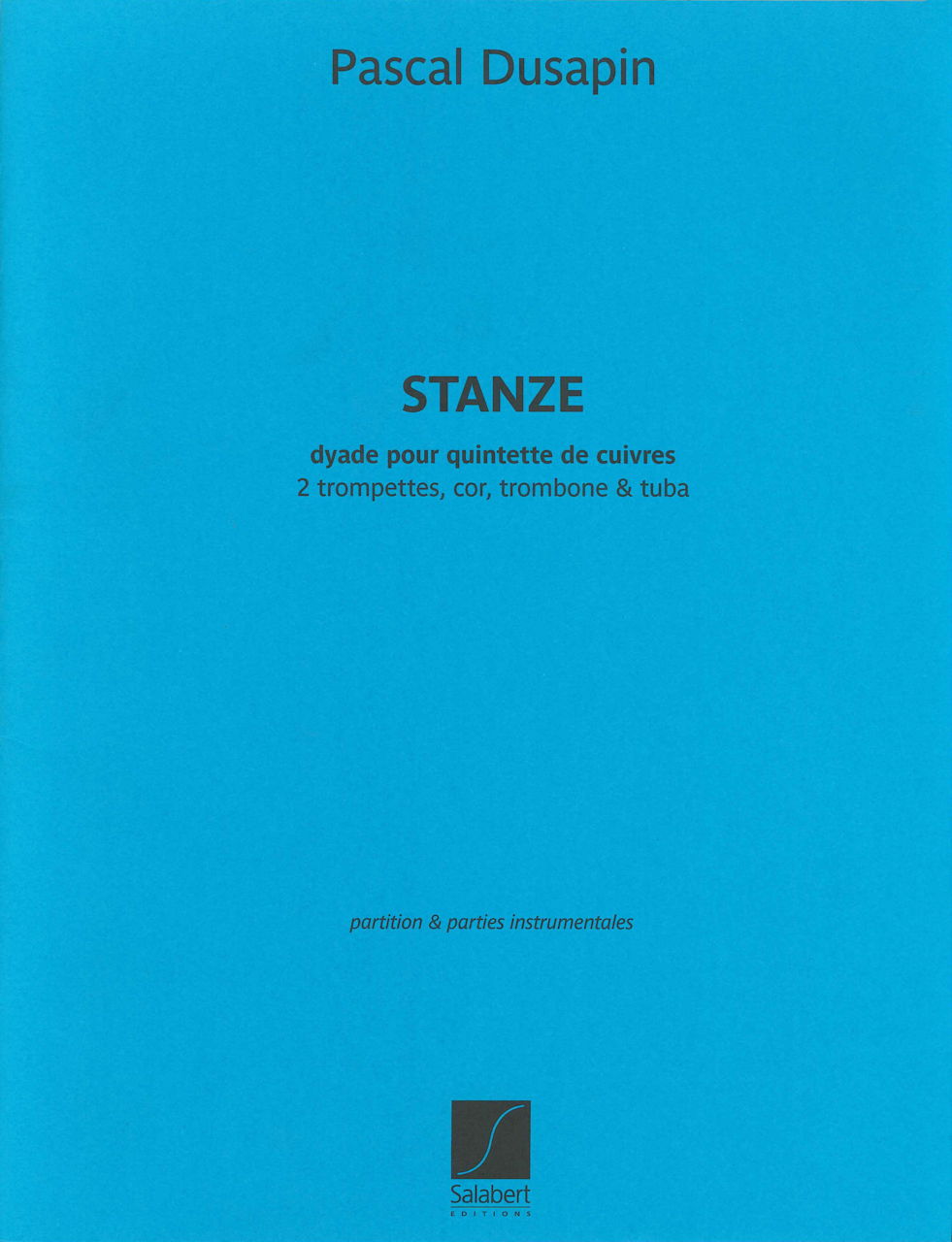 Dusapin, Stanze (Quintette) (Salabert)