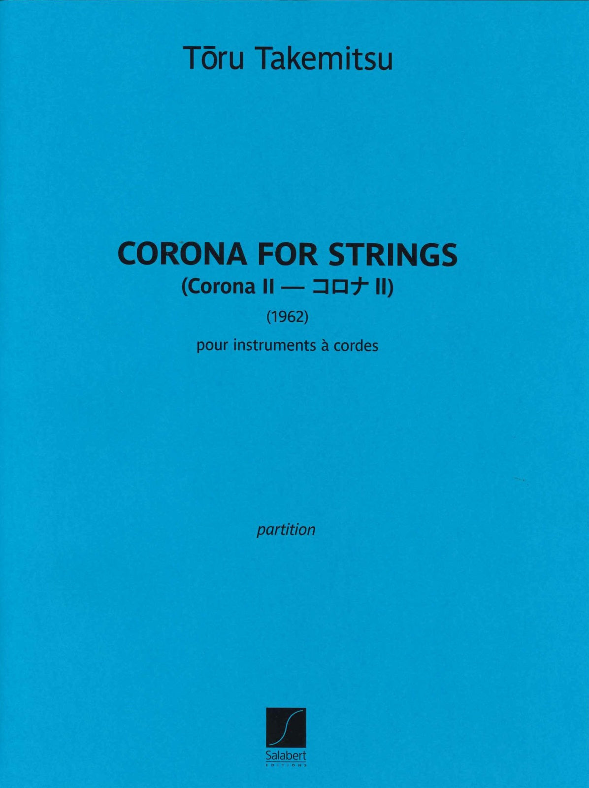 Takemitsu, Corona for Strings (Corona II (Salabert)