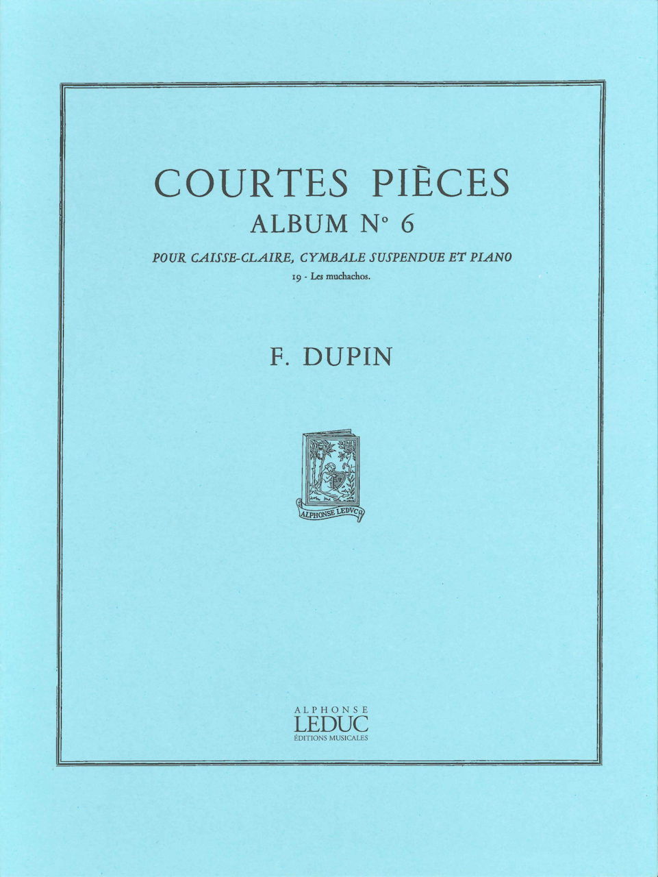 Dupin, Courtes Pieces 6 (SD,Cym,Pf) (Leduc)