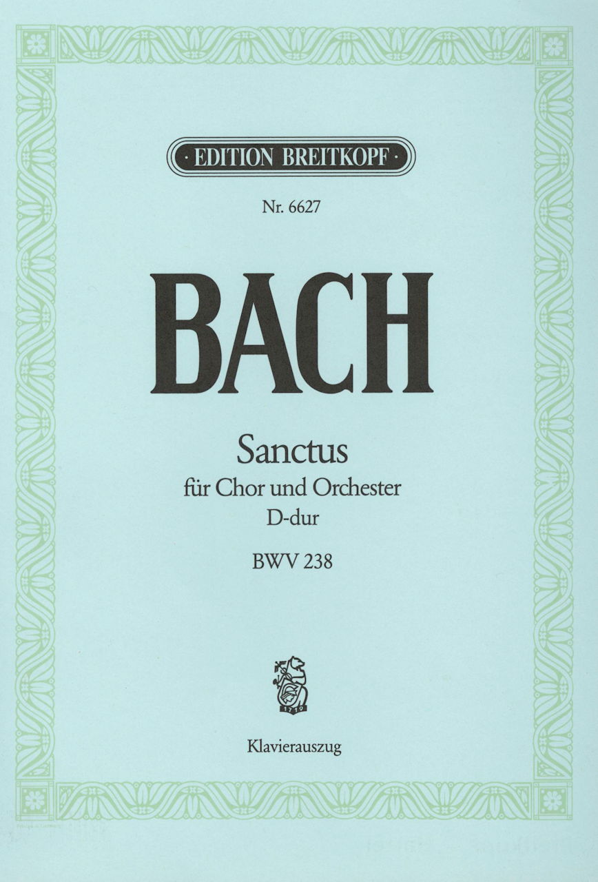 Bach, Sanctus BWV 238 in D (Breitkopf)
