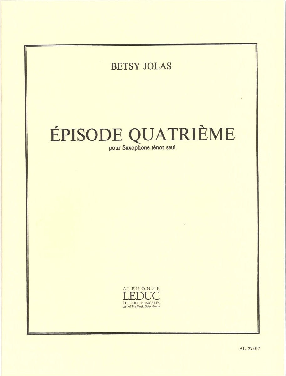 Jolas, Episode quatrieme (TSax Solo) (Leduc)