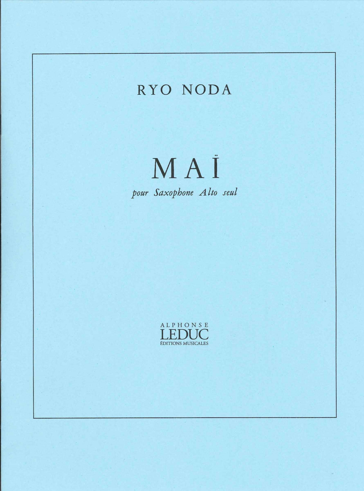 Noda, Mai (Alto Saxophone Solo) (Leduc)