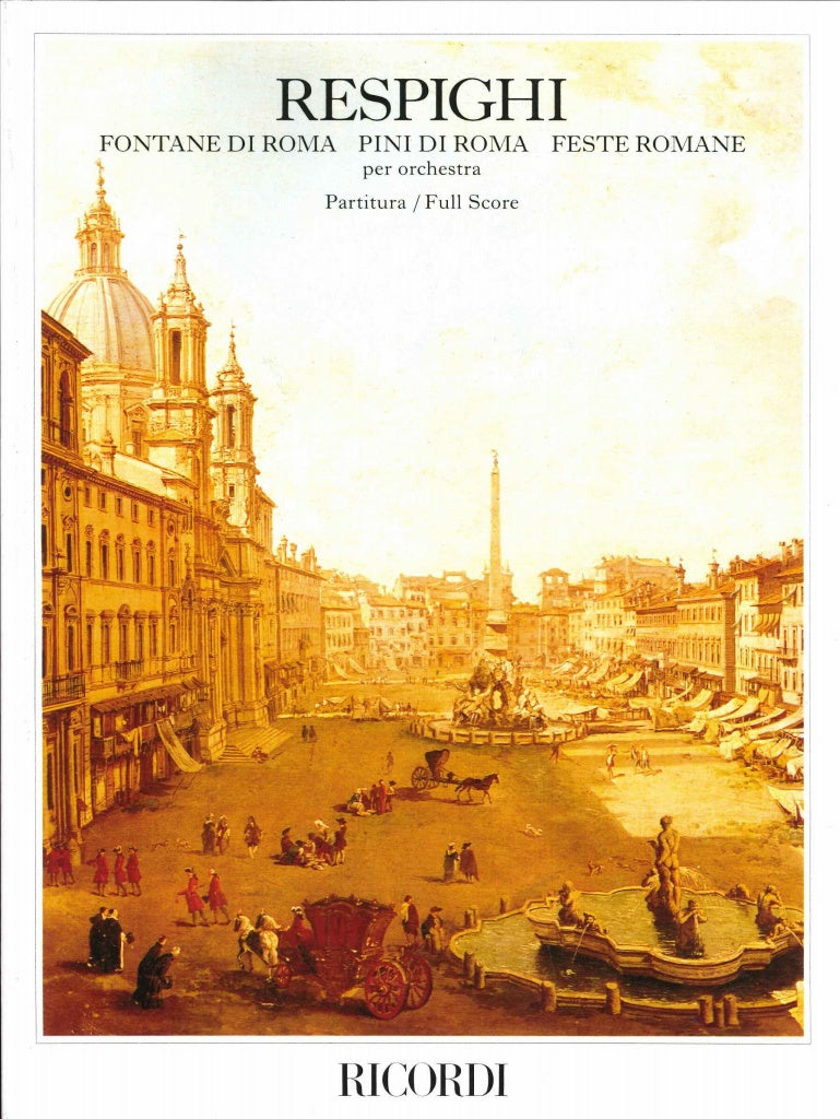 Respighi, Fontane di Roma, etc. (Ricordi)