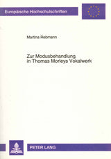 Zur Modusbehandlung in Morleys Vokalwerk (Peter Lang)