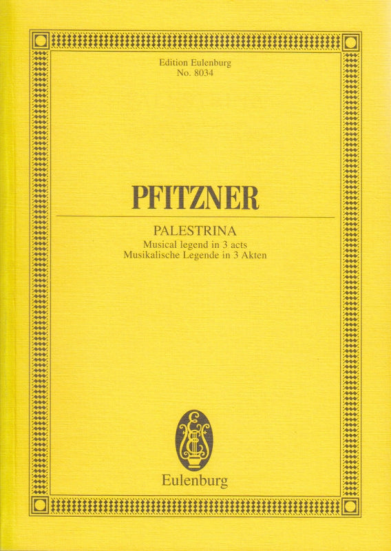 Pfitzner, Palestrina: Musical Legend (Eulenburg)