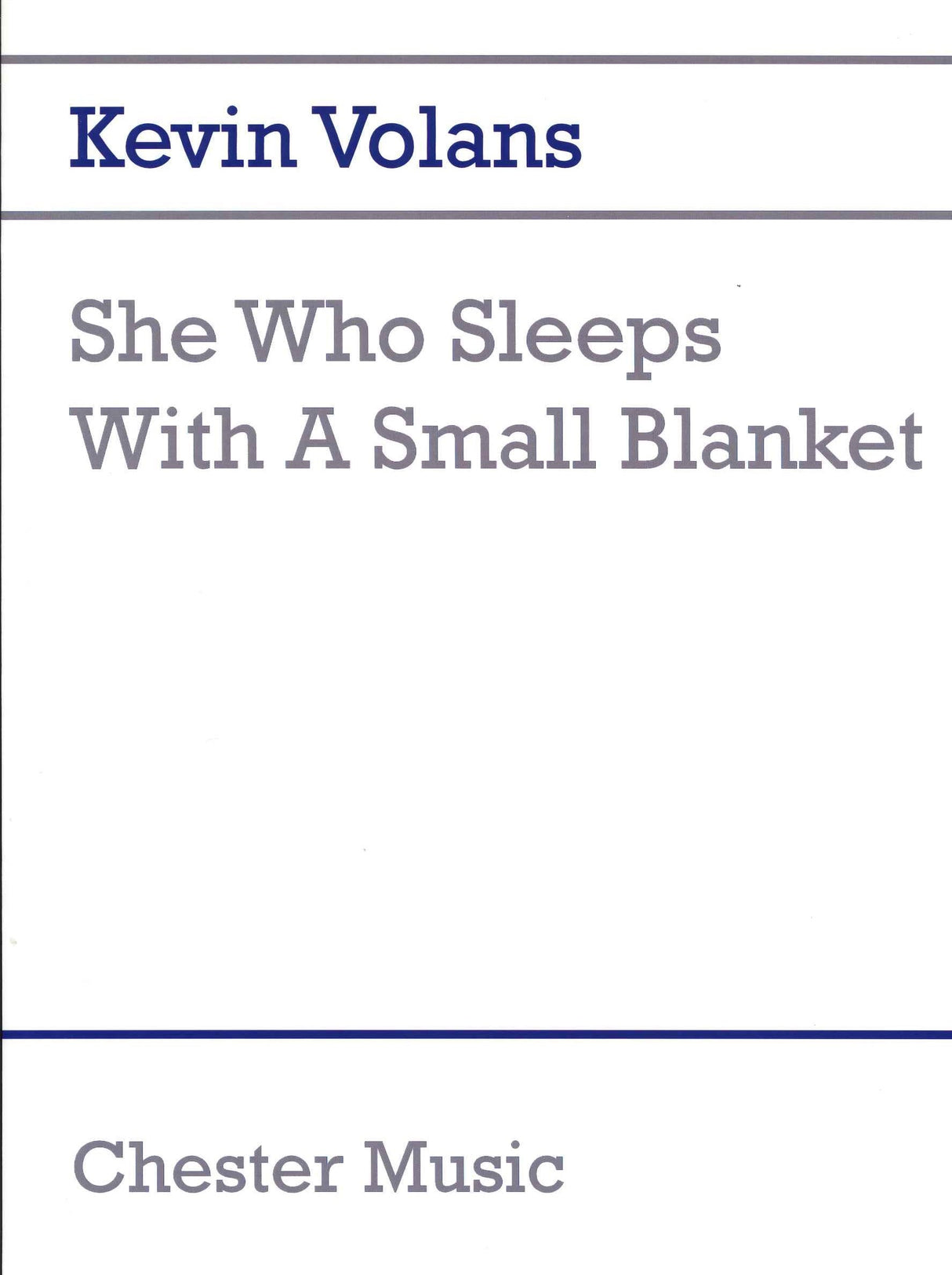 Volans, She Who Sleeps with a Small Blan (Chester)